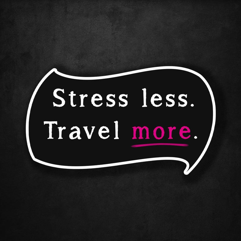 Stress Less - Travel More - Premium Sticker - Dan Pearce Sticker Shop