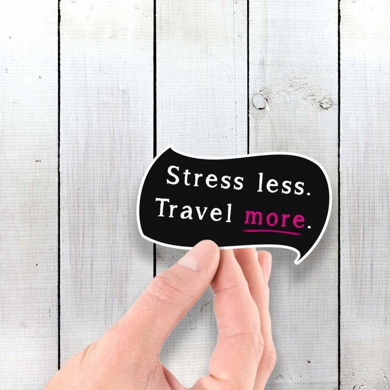 Stress Less - Travel More - Vinyl Sticker - Dan Pearce Sticker Shop