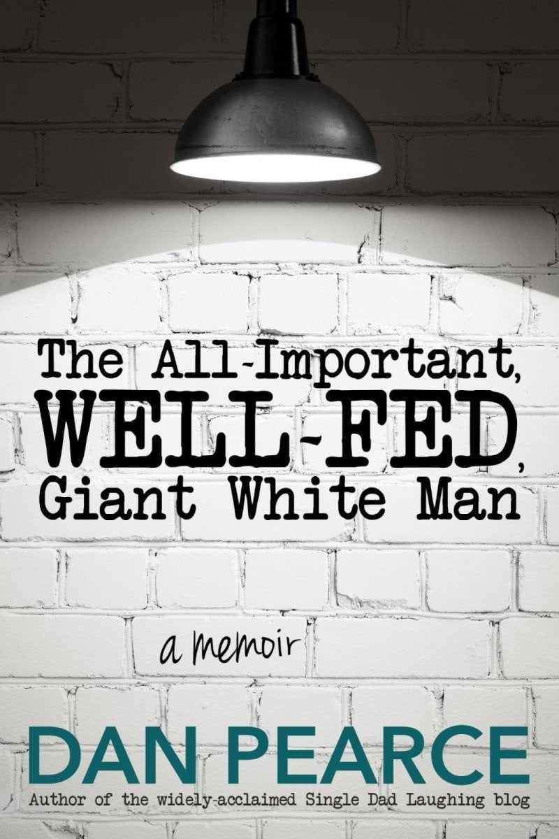 The All-Important Well-Fed Giant White Man: A Memoir (Paperback) - Dan Pearce Sticker Shop