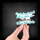 The Best Part of Getting Older Is... Nothing... Getting Older Sucks - Vinyl Sticker - Dan Pearce Sticker Shop