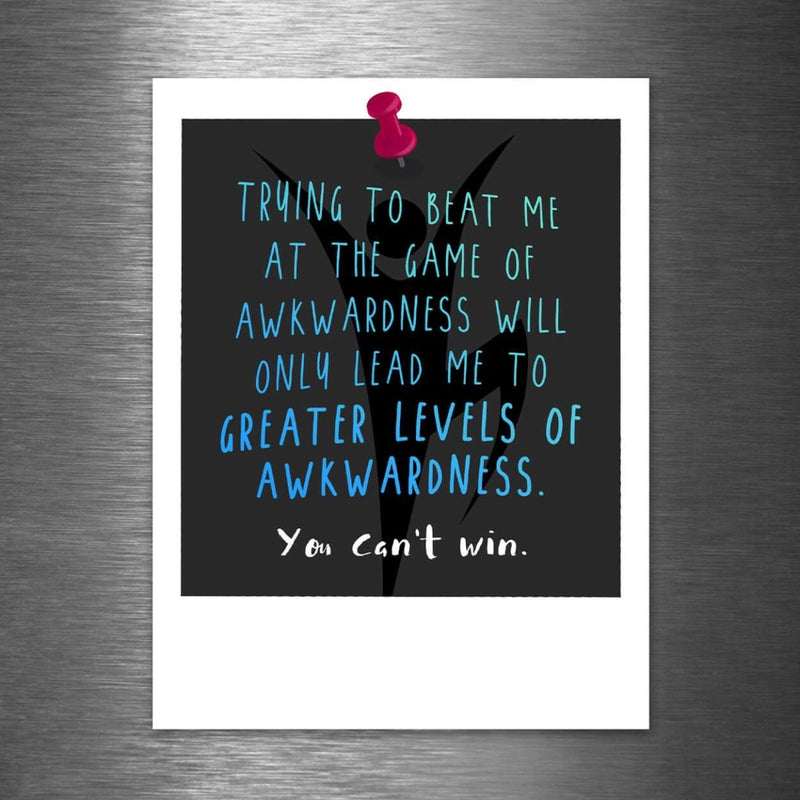 You Can't Win At the Game of Awkwardness - Vinyl Sticker - Dan Pearce Sticker Shop