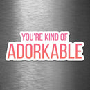 You're Kind of Adorkable - Vinyl Sticker - Dan Pearce Sticker Shop